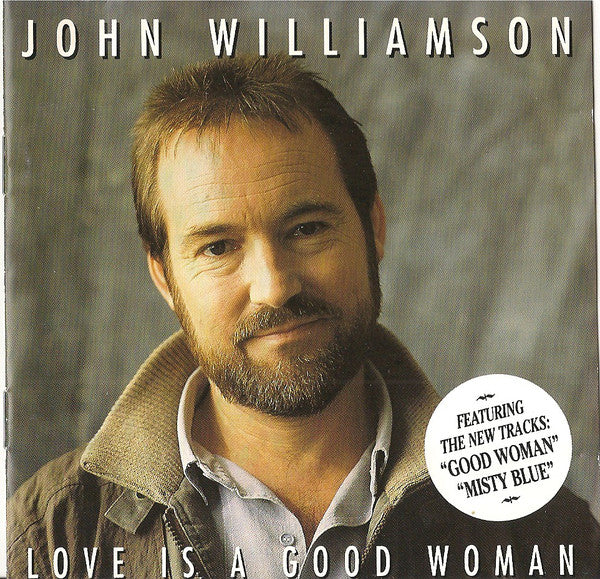 John Williamson : Love Is A Good Woman (CD, Album)