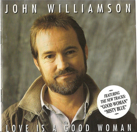 John Williamson : Love Is A Good Woman (CD, Album)