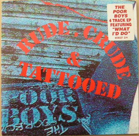 The Poor Boys (7) : Rude, Crude & Tattooed (CD, EP)