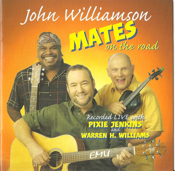 John Williamson With Pixie Jenkins* And Warren H. Williams : MATES On The Road (CD, Album)