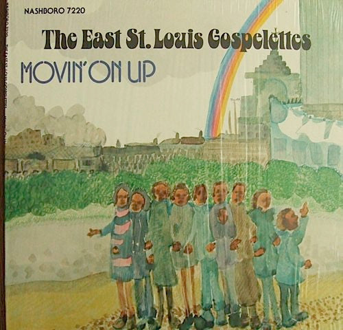 The East St. Louis Gospelettes : Movin' On Up (LP, Album)