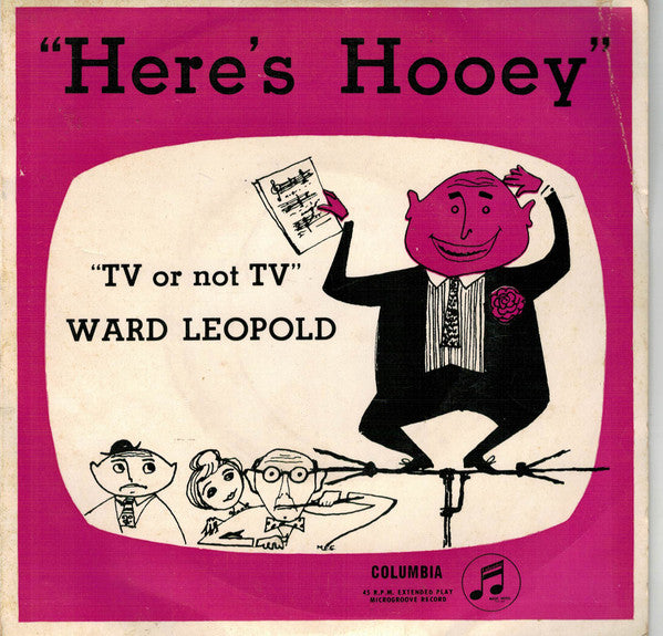 Ward Leopold : Here's Hooey: TV Or Not TV Edition (7", EP)