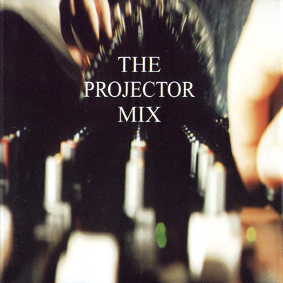 The Projector Mix* : The Projector Mix (CD, Album)