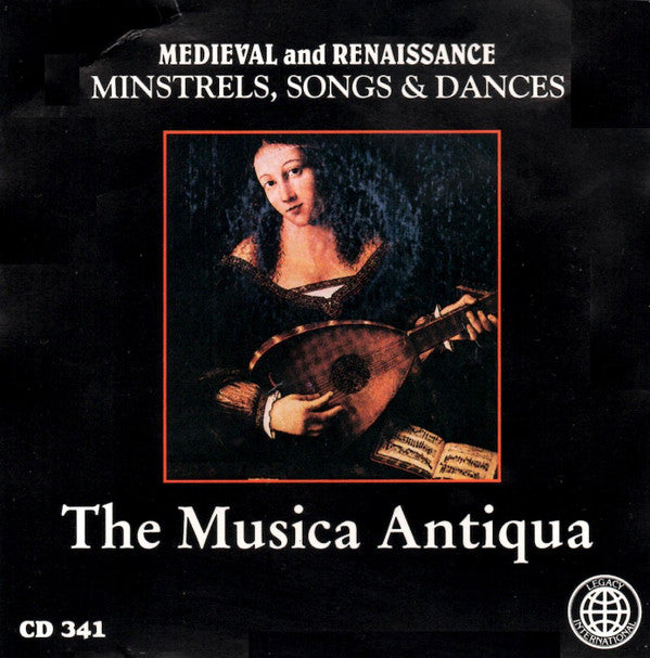 The Musica Antiqua* : Medieval And Renaissance Minstrels, Songs And Dances (CD, Album, Comp)
