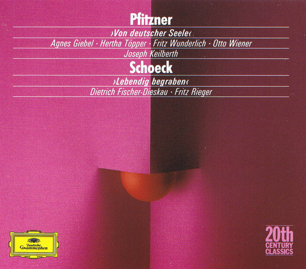 Hans Pfitzner, Othmar Schoeck - Agnes Giebel • Hertha Töpper • Fritz Wunderlich • Otto Wiener - Joseph Keilberth, Fritz Rieger : »Von Deutscher Seele« Op.28 / Lebendig begraben Op.40 (2xCD, Comp, RE, RM)