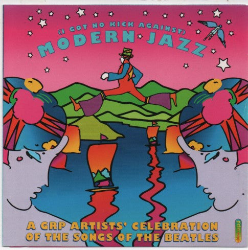 Various : (I Got No Kick Against) Modern Jazz (A GRP Artists' Celebration Of The Songs Of The Beatles) (CD, Comp)