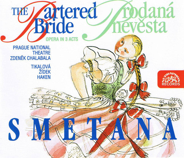 Bedřich Smetana, Zdeněk Chalabala : The Bartered Bride ·  Prodaná Nevěsta (2xCD)