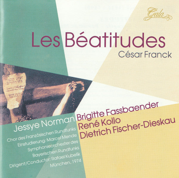César Franck -  Jessye Norman, Brigitte Fassbaender, René Kollo, Dietrich Fischer-Dieskau, Chor Der Französischen Rundfunks*, Symphonie-Orchester Des Bayerischen Rundfunks, Rafael Kubelik : Les Béatitudes (2xCD, Album, Comp)