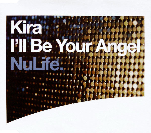 Kira : I'll Be Your Angel (CD, Single)