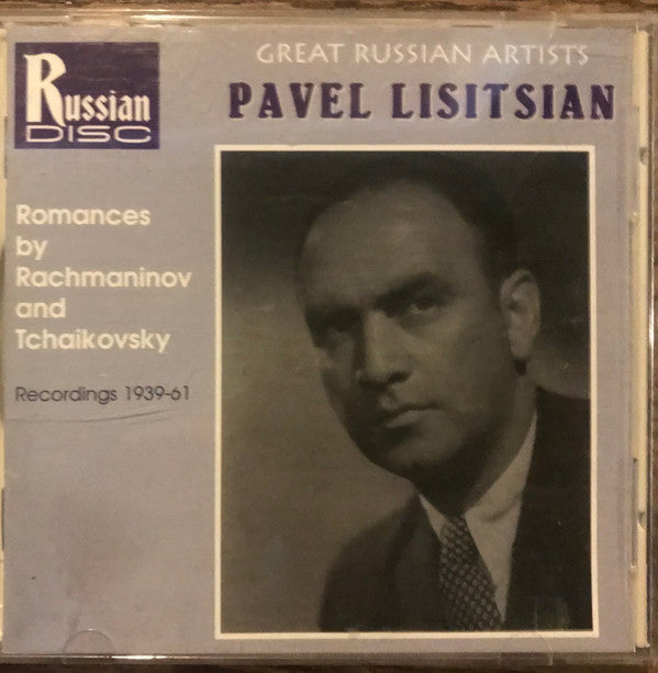 Павел Лисициан : Sergei Vasilyevich Rachmaninoff • Pyotr Ilyich Tchaikovsky : Romances (CD, Album, Comp)