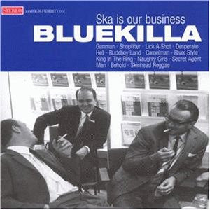 Bluekilla : Ska Is Our Business (CD, Album)