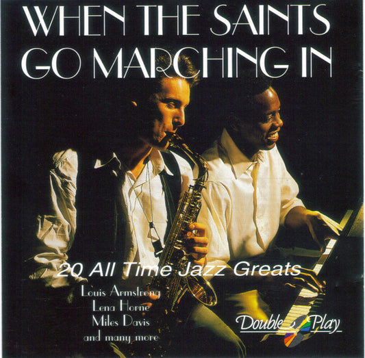 Various : When The Saints Go Marching In - 20 All Time Jazz Greats (CD, Album, Comp, Mono)