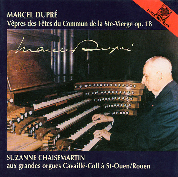 Marcel Dupré / Suzanne Chaisemartin : Vêpres Des Fêtes Du Commun de la Ste-Vierge Op. 18 (CD, Album)