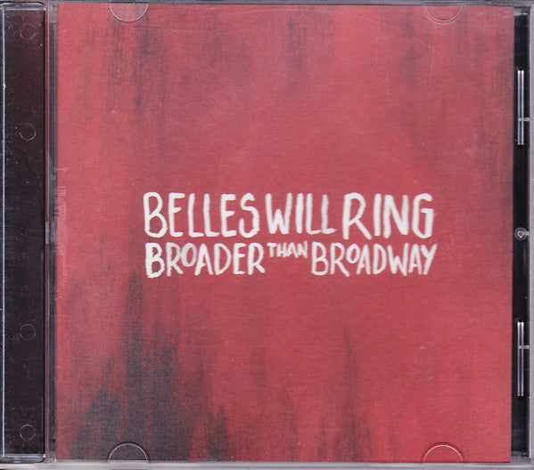 Belles Will Ring : Broader Than Broadway (CD, MiniAlbum)