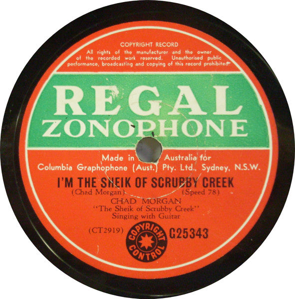 Chad Morgan : I’m The Sheik Of Scrubby Creek / You Can Have Your Women, I’ll Stick To My Booze (Shellac, 10")