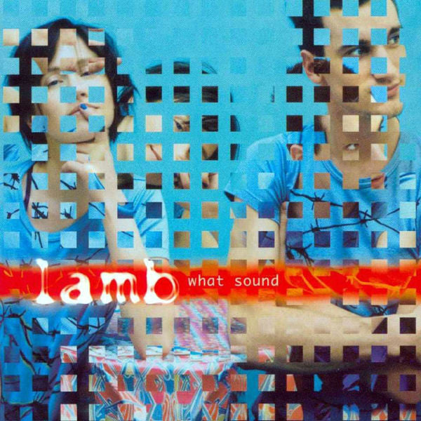 Lamb : What Sound (CD, Album, Enh, RE, Tec)