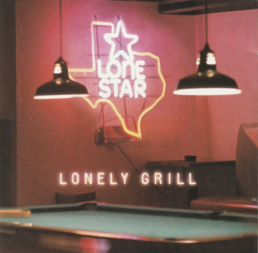 Lonestar (3) : Lonely Grill (CD, Album)