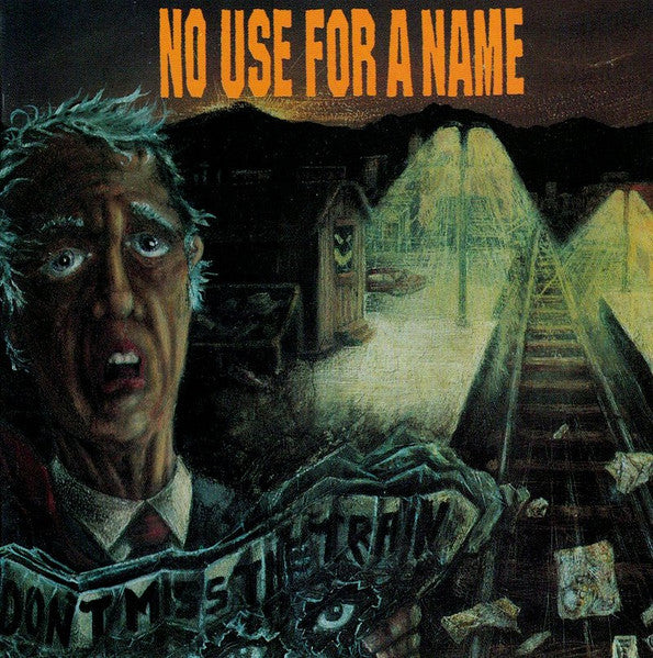No Use For A Name : Don't Miss The Train (CD, Album, RE)