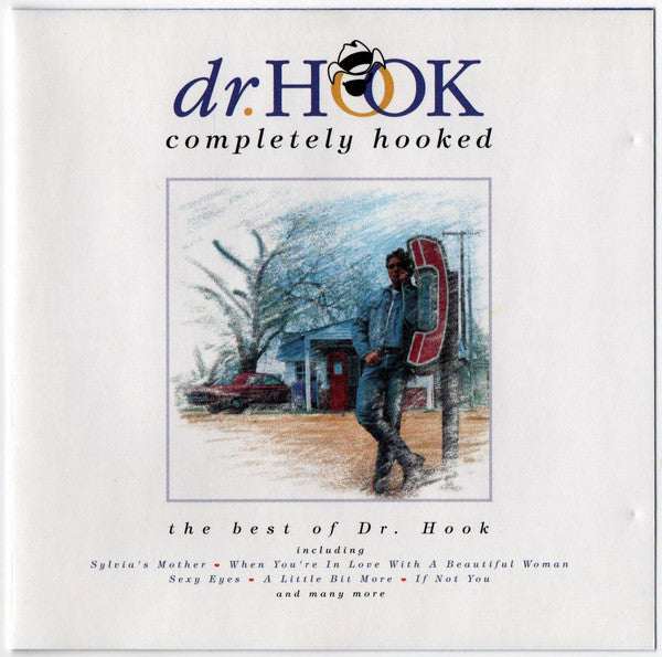 Dr. Hook : Completely Hooked (The Best Of Dr. Hook) (CD, Album, Comp)