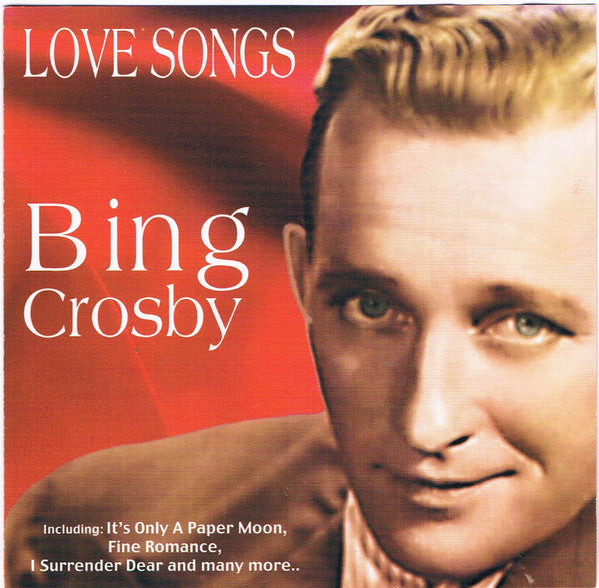 Bing Crosby : Love Songs (CD, Comp)