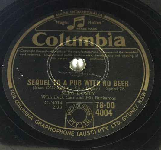 Slim Dusty  With Dick Carr & His Buckaroos : Sequel To A Pub With No Beer / Sunny Southern Sue (Shellac, 10")