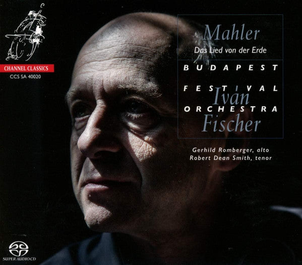 Gustav Mahler, Ivan Fischer, Budapest Festival Orchestra : Das Lied von Der Erde (SACD, Hybrid, Multichannel, Album)