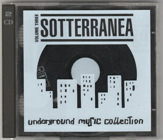 Various : Sotterranea Volume Three (2xCD, Comp, Mixed)