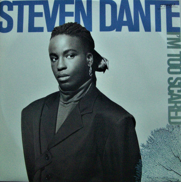 Steven Dante : I'm Too Scared (12", Ltd)