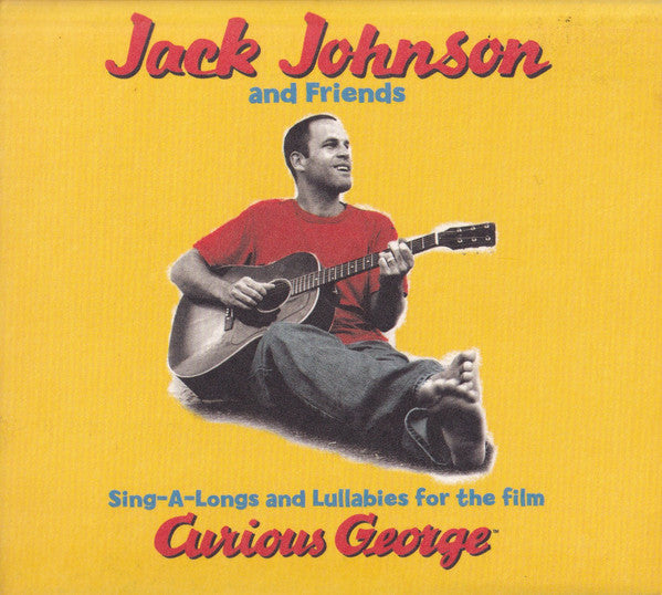 Jack Johnson And Friends* : Sing-A-Longs And Lullabies For The Film Curious George (CD, Album, Dig)