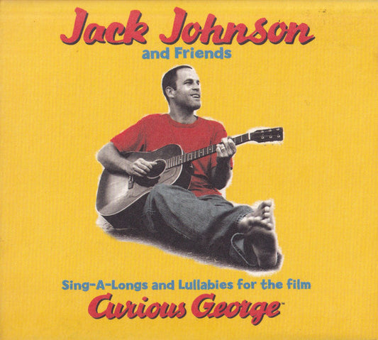 Jack Johnson And Friends* : Sing-A-Longs And Lullabies For The Film Curious George (CD, Album, Dig)