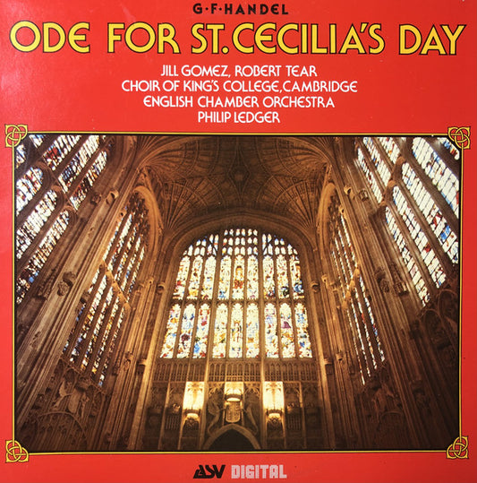 Jill Gomez / Robert Tear, Choir Of King's College Cambridge* / English Chamber Orchestra / Philip Ledger, G. F. Handel* : Ode For St. Cecilia's Day (LP, Album)