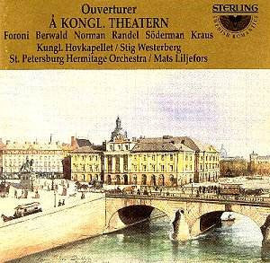 Foroni* / Berwald* / Norman* / Randel* / Söderman* / Kraus* – Kungl. Hovkapellet*, Stig Westerberg / St. Petersburg Hermitage Orchestra*, Mats Liljefors : Ouverturer Å Kongl. Theatern (CD, Album)