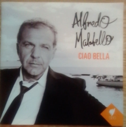 Alfredo Malabello : Ciao Bella (CD, Album)