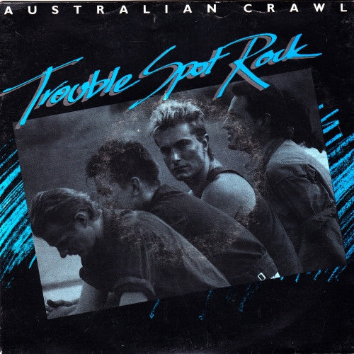 Australian Crawl : Trouble Spot Rock (7", Single)