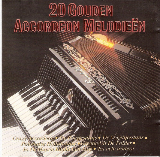 Unknown Artist : 20 Gouden Accordeon Melodieën (CD, Comp)
