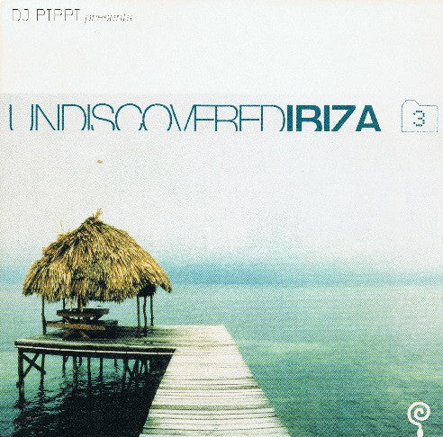 DJ Pippi : Undiscovered Ibiza 3 (CD, Comp, Fly)