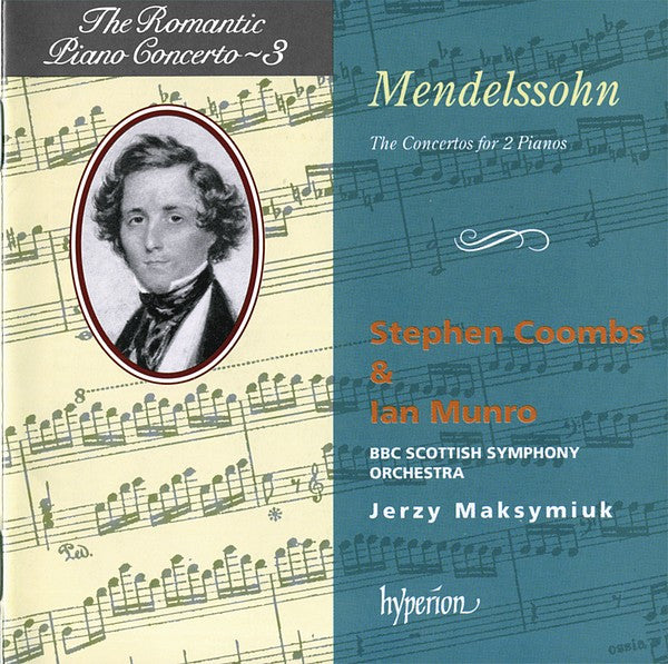 Mendelssohn* - Stephen Coombs, Ian Munro (3), BBC Scottish Symphony Orchestra, Jerzy Maksymiuk : The Concertos For 2 Pianos (CD)