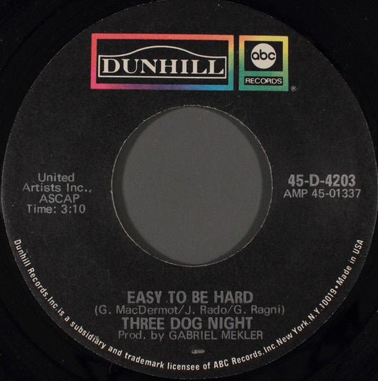 Three Dog Night : Easy To Be Hard / Dreaming Isn't Good For You (7", Single)
