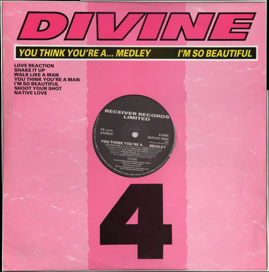 Divine : You Think You're A... Medley / I'm So Beautiful (12")