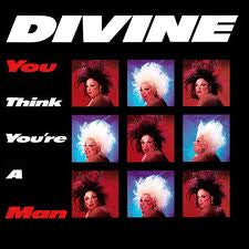 Divine : You Think You're A Man (12", Single)