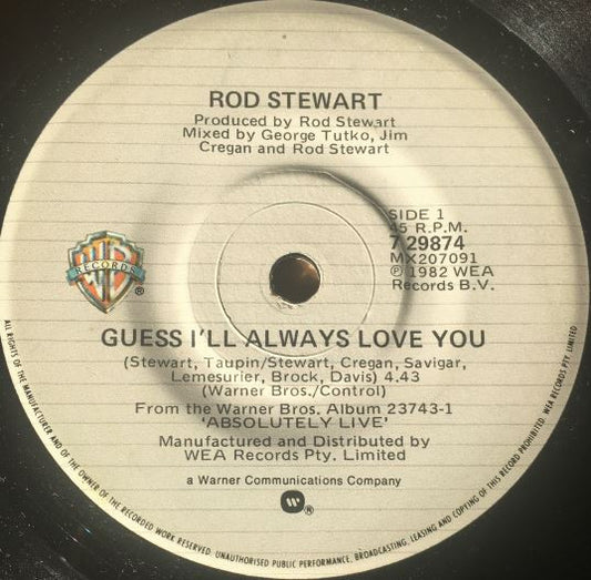 Rod Stewart : Guess I'll Always Love You / Rock My Plimsoul (7")