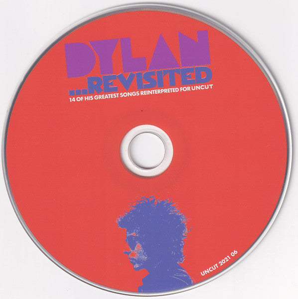 Various : Dylan ...Revisited (14 Of His Greatest Songs Reinterpreted For Uncut) (CD, Comp)
