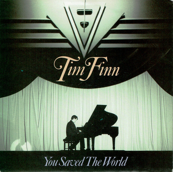 Tim Finn : You Saved The World (7", Single)