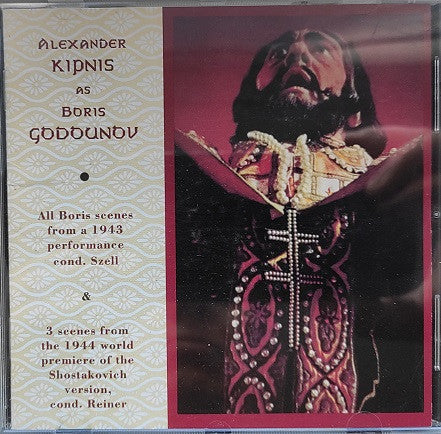 Modest Mussorgsky, Nikolai Rimsky-Korsakov, Alexander Kipnis, George Szell : Alexander Kipnis As Boris Godunov (CD, Album)