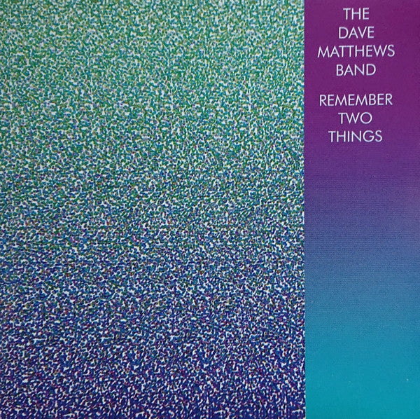 The Dave Matthews Band* : Remember Two Things (CD, Album, RE)