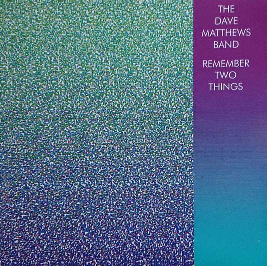The Dave Matthews Band* : Remember Two Things (CD, Album, RE)