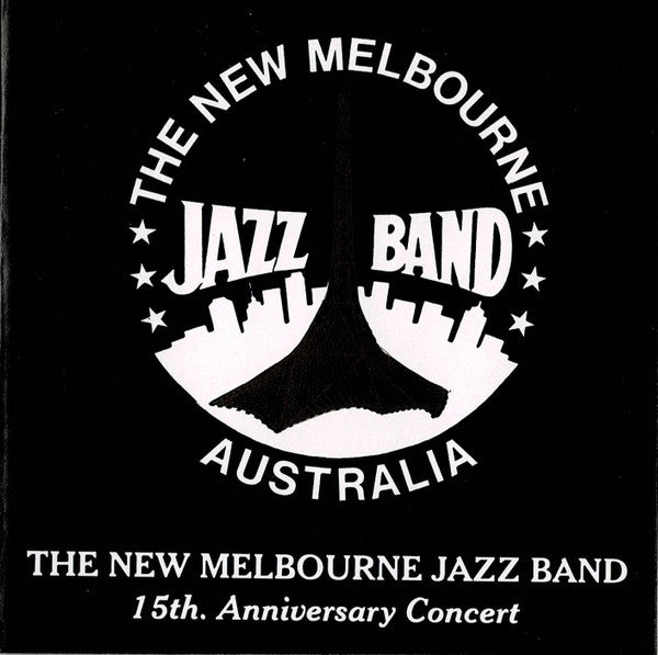 The New Melbourne Jazz Band : 15th Anniversary Concert (CD, Album)
