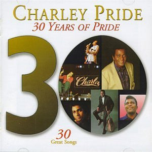 Charley Pride : 30 Years Of Pride (2xCD, Comp)