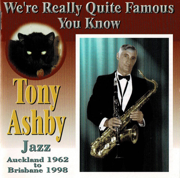 Tony Ashby : We're Really Quite Famous You Know (CD, Album)
