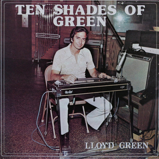 Lloyd Green : Ten Shades Of Green (LP, Album)